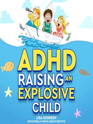cover image of ADHD Raising an Explosive Child